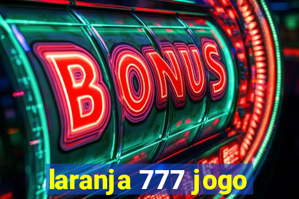 laranja 777 jogo